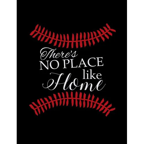 There's No Place Like Home: College Ruled Composition Notebook For Baseball Sports Fans - Paperback