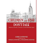 Children and Fish Don't Talk (Hardcover) - Hardcover