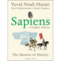 Sapiens: A Graphic History, Volume 3: The Masters of History - Hardcover