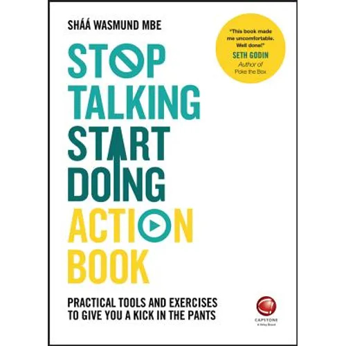 Stop Talking, Start Doing Action Book: Practical Tools and Exercises to Give You a Kick in the Pants - Paperback