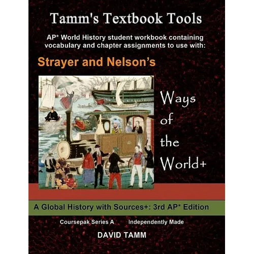 Strayer's Ways of the World+ 3rd edition Student Workbook for AP* World History: Relevant Daily Assignments Tailor-made for the Strayer Text - Paperback