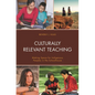 Culturally Relevant Teaching: Making Space for Indigenous Peoples in the Schoolhouse - Hardcover