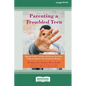 Parenting a Troubled Teen: Manage Conflict and Deal with Intense Emotions Using Acceptance and Commitment Therapy [Standard Large Print 16 Pt Edition] - Paperback