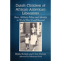 Dutch Children of African American Liberators: Race, Military Policy and Identity in World War II and Beyond - Paperback