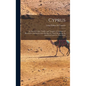 Cyprus: Its Ancient Cities, Tombs, and Temples: A Narrative of Researches and Excavations During Ten Years' Residence As American Consul in That Islan - Hardcover