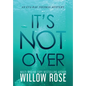 It's Not Over - Hardcover