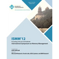 ISMM 12 Proceedings of the 2012 ACM SIGPLAN International Symposium on Memory Management - Paperback