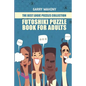 Futoshiki Puzzle Book For Adults: The Best Logic Puzzles Collection - Paperback