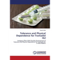 Tolerance and Physical Dependence for Tramadol Hcl - Paperback
