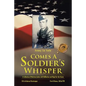Comes a Soldier's Whisper: A Collection of Wartime Letters with Reflection and Hope for the Future - Paperback