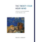 The Twenty-Four Hour Mind: The Role of Sleep and Dreaming in Our Emotional Lives - Paperback
