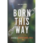 Born This Way: Breaking a Generational Curse - Paperback