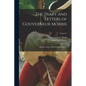 The Diary and Letters of Gouverneur Morris: Minister of the United States to France ..; Volume 2 - Paperback