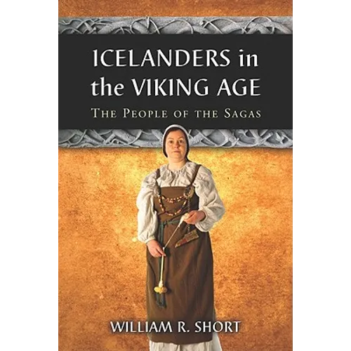 Icelanders in the Viking Age: The People of the Sagas - Paperback