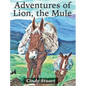 Adventures of Lion, the Mule - Hardcover