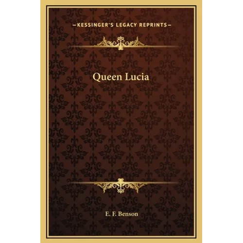 Queen Lucia - Hardcover