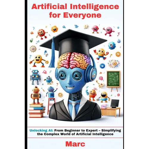 Artificial Intelligence for Everyone - Paperback