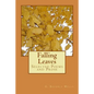 Falling Leaves: Selected Poems and Prose - Paperback
