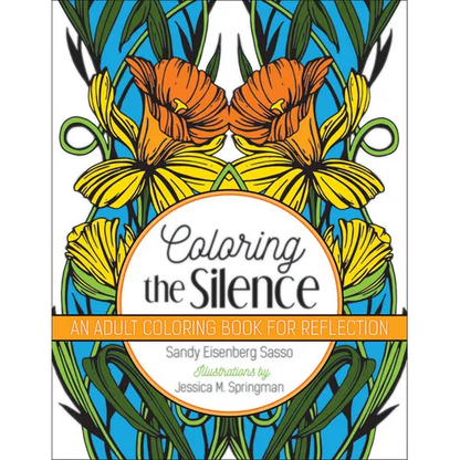 Coloring the Silence: An Adult Coloring Book for Reflection - Paperback