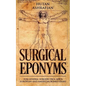 Surgical Eponyms: For General Surgery FRCS, MRCS, European and American Board Exams - Paperback