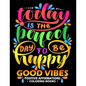 Good Vibes: Positive Affirmations Coloring books: Inspiration, Motivation and Good Vibes quotes to Color Good fo All ages - Paperback