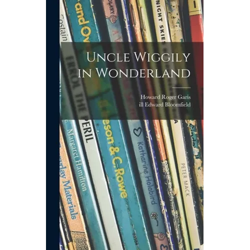 Uncle Wiggily in Wonderland - Hardcover