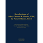 The Recollections of Adm. Chester W. Nimitz, Usn, by Naval Officers, Part I: 1885-1966 - Hardcover