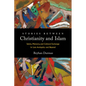 Stories Between Christianity and Islam: Saints, Memory, and Cultural Exchange in Late Antiquity and Beyond - Hardcover