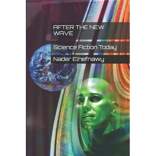 After the New Wave: Science Fiction Today - Paperback