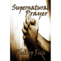 Supernatural Prayer - Paperback