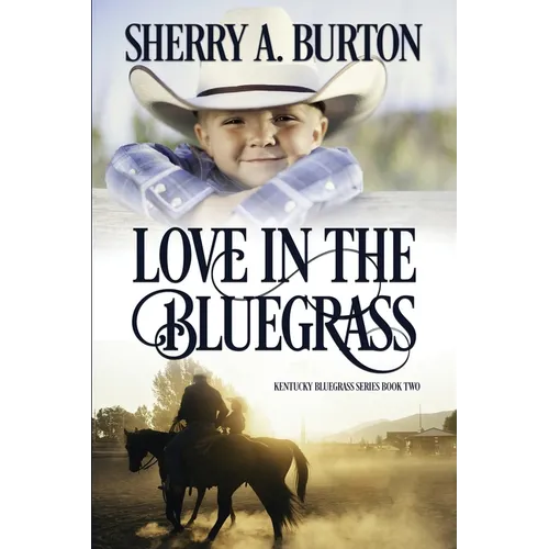 Love in the Bluegrass: A Second Chance After Betrayal Romance - Paperback