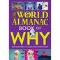 The World Almanac Book of Why: Explanations for Absolutely Everything - Hardcover