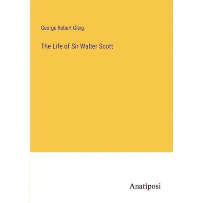 The Life of Sir Walter Scott - Paperback