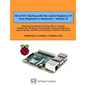 All of IOT Starting with the Latest Raspberry Pi from Beginner to Advanced - Volume 2: Mastering the Internet of Things (IOT) at a Stretch, Starting f - Paperback
