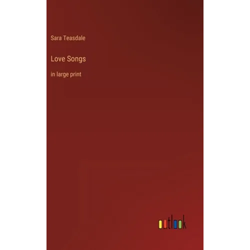 Love Songs: in large print - Hardcover