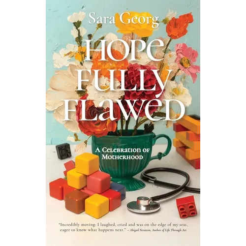 Hopefully Flawed: A Celebration of Motherhood - Hardcover