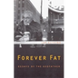 Forever Fat: Essays by the Godfather - Paperback