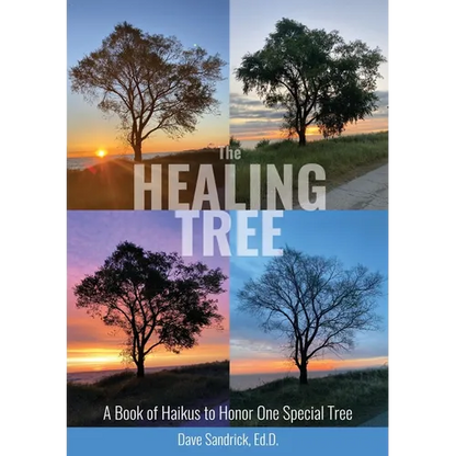 The Healing Tree: A Book of Haikus to Honor One Special Tree - Paperback
