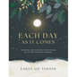 Each Day As It Comes: Morning and Evening Meditations for Living Through Change - Hardcover