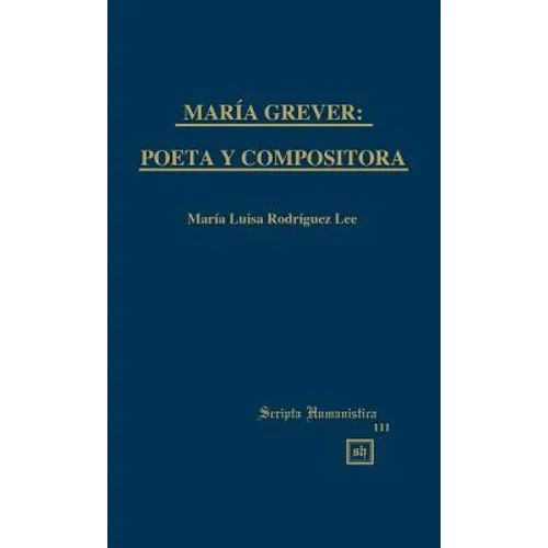 María Grever: Poeta Y Compositora - Hardcover