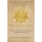 The Destiny Path: Being Alone to Coming Home: A Heroine's Journey - Paperback