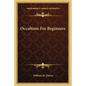 Occultism For Beginners - Paperback