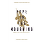 Hope in the Mourning: A Hope-Filled Guide Through Grief - Hardcover