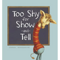 Too Shy for Show-And-Tell - Hardcover