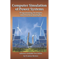 Computer Simulation of Power Systems: Programming Strategies and Practical Examples - Paperback