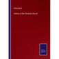 History of the Christian Church - Paperback