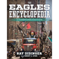The Eagles Encyclopedia: Champions Edition: Champions Edition - Hardcover