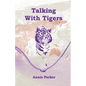 Talking with Tigers - Paperback