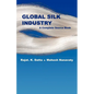 Global Silk Industry: A Complete Source Book - Paperback