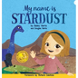 My Name is Stardust - Hardcover